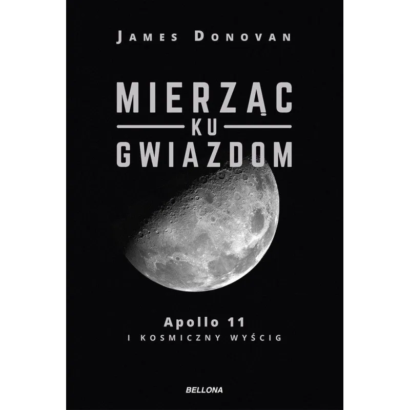 MIERZĄC KU GWIAZDOM James Donovan - Bellona