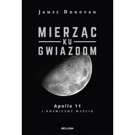 MIERZĄC KU GWIAZDOM James Donovan - Bellona