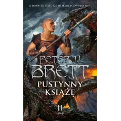PUSTYNNY KSIĄŻĘ CYKL ZMROKU 2 Peter V. Brett - Fabryka Słów