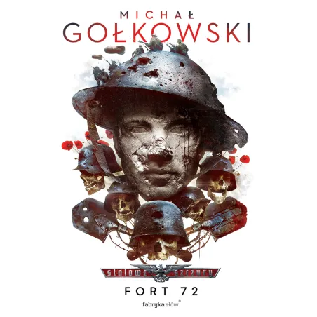 Stalowe Szczury. Fort 72 Stalowe Szczury. Fort 72