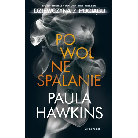 POWOLNE SPALANIE Paula Hawkins - Świat Książki