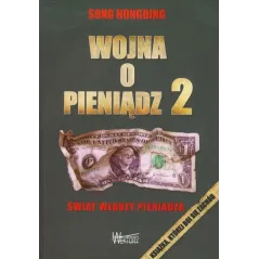 WOJNA O PIENIĄDZ 2 ŚWIAT WŁADZY PIENIĄDZA Song Hongbing - Wektory