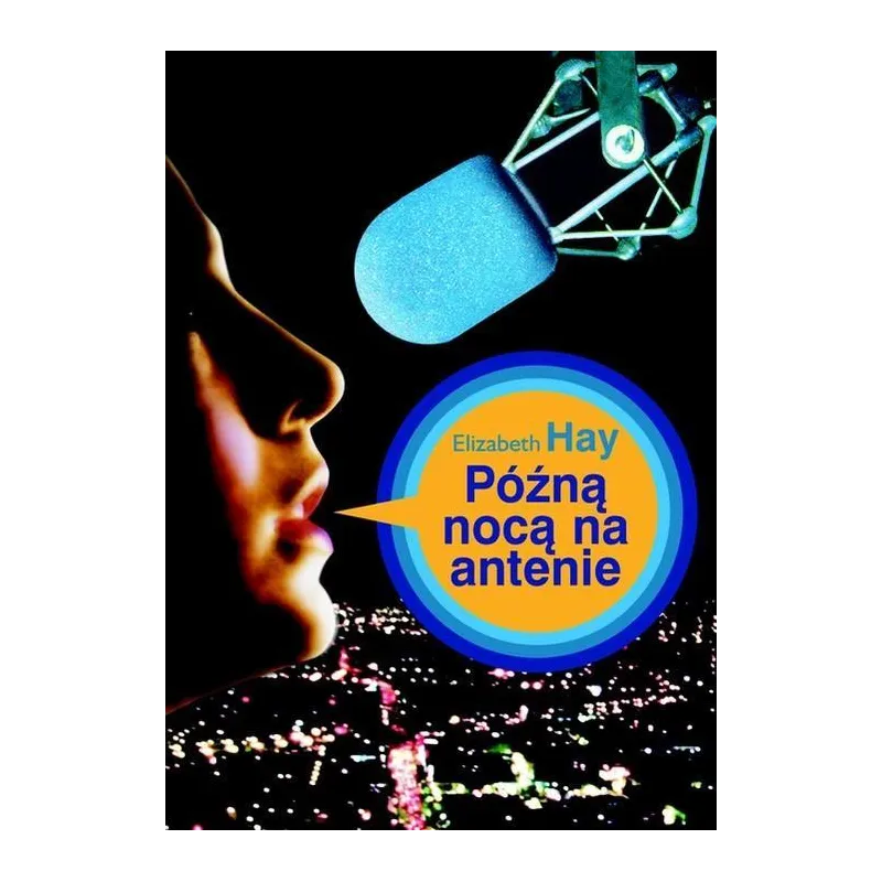 PÓŹNĄ NOCĄ NA ANTENIE Elizabeth Hay - Muza
