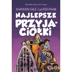 NAJLEPSZE PRZYJACIÓŁKI Shannon Hale, LeUyen Pham - Jaguar