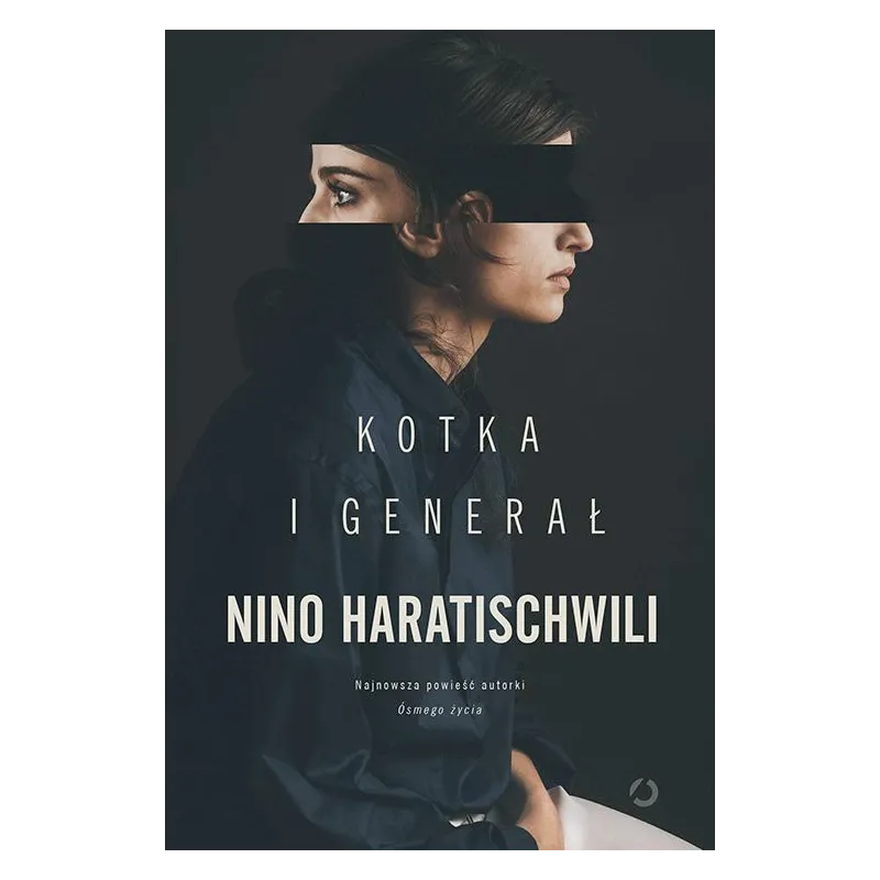 KOTKA I GENERAŁ Nino Haratischwili - Otwarte
