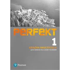 PERFEKT 1 JĘZYK NIEMIECKI KSIĄŻKA NAUCZYCIELA Beata Jaroszewicz, Anna Wojdat-Niklewska - Pearson