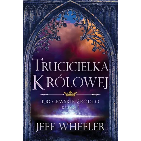 Trucicielka Królowej. Królewskie Źródło 1