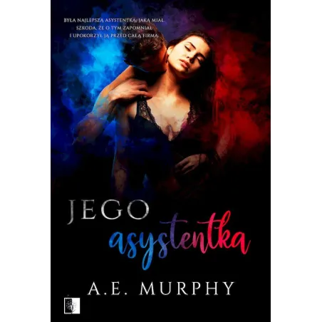 JEGO ASYSTENTKA A.E. Murphy - NieZwykłe