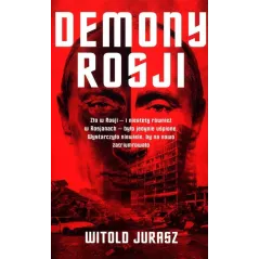 DEMONY ROSJI Witold Jurasz - Czerwone i Czarne