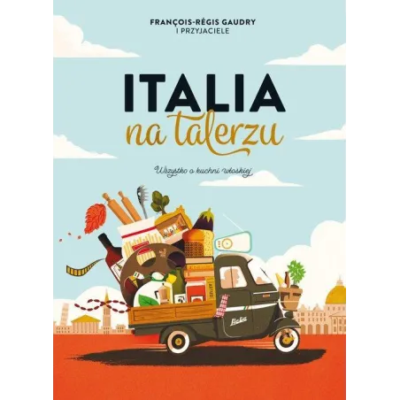 ITALIA NA TALERZU Francois-Regis Gaudry - Znak