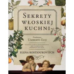 SEKRETY WŁOSKIEJ KUCHNI Elena Kostioukovitch - Albatros