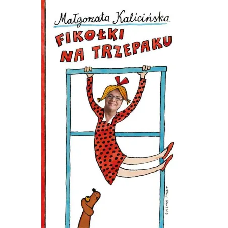 FIKOŁKI NA TRZEPAKU Małgorzata Kalicińska - Zysk