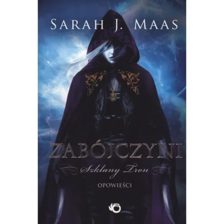 ZABÓJCZYNI SZKLANY TRON OPOWIEŚCI Sarah J. Maas - Uroboros