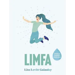 LIMFA ŹRÓDŁO ENERGII I ZDROWIA Lisa Gainsley - Muza