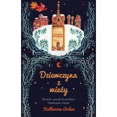 DZIEWCZYNA Z WIEŻY Katherine Arden - Muza