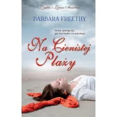 NA CIENISTEJ PLAŻY Barbara Freethy - BIS