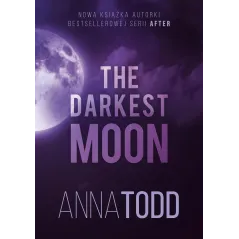 THE DARKEST MOON Anna Todd - Znak Literanova