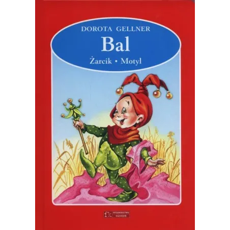 BAL, ŻARCIK, MOTYL Dorota Gellner - Olesiejuk