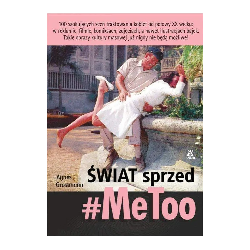 ŚWIAT SPRZED METOO Agnes Grossmann - Amber