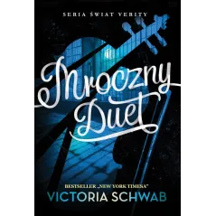 MROCZNY DUET ŚWIAT VERITY Victoria Schwab - Czwarta Strona