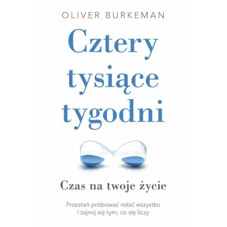 CZTERY TYSIĄCE TYGODNI Oliver Burkeman - Insignis