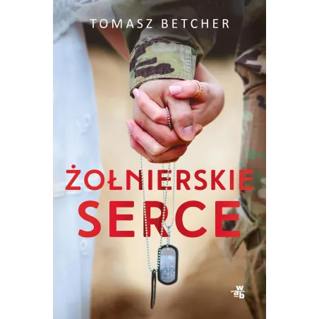 ŻOŁNIERSKIE SERCE Tomasz Betcher - WAB
