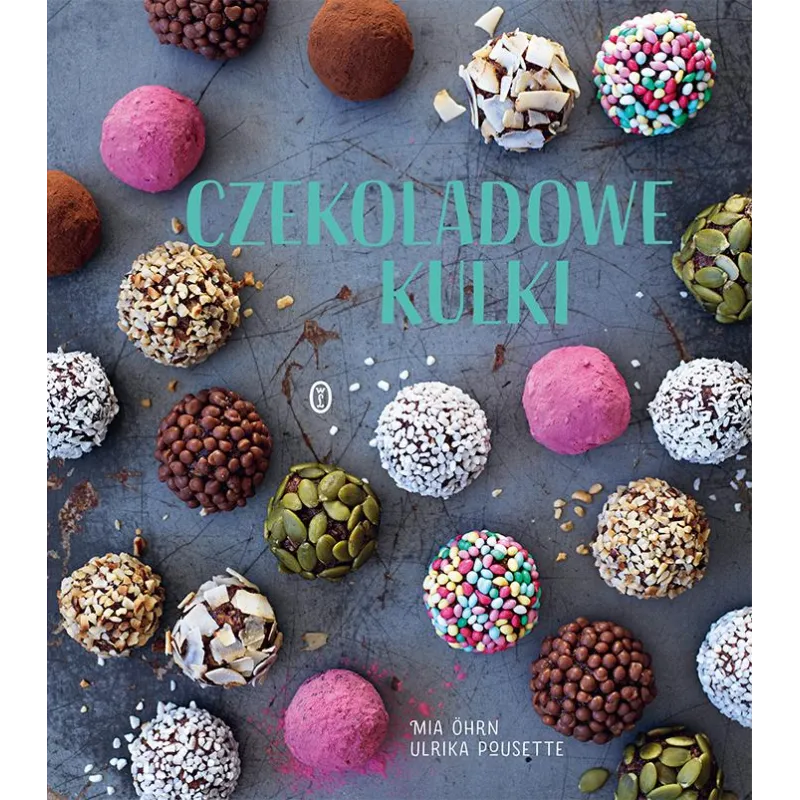 CZEKOLADOWE KULKI Mia Öhrn - Wydawnictwo Literackie