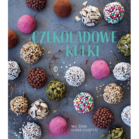 CZEKOLADOWE KULKI Mia Öhrn - Wydawnictwo Literackie