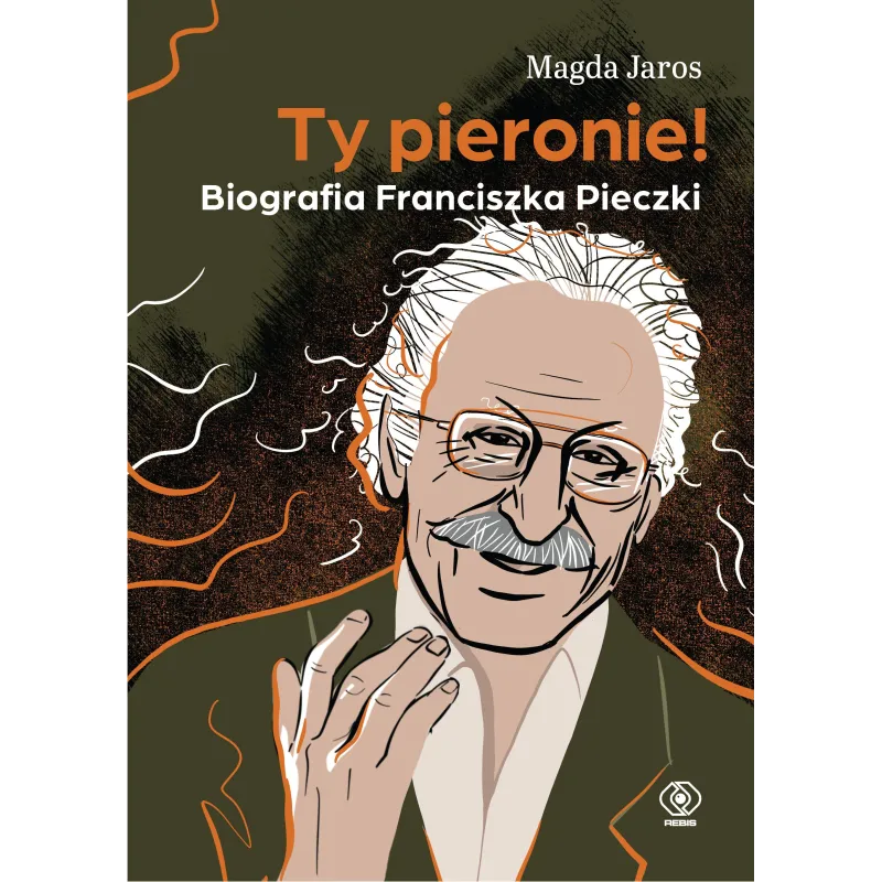 TY PIERONIE! BIOGRAFIA FRANCISZKA PIECZKI Magda Jaros - Rebis