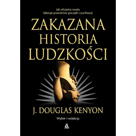 ZAKAZANA HISTORIA LUDZKOŚCI J. Douglas Kenyon - Amber