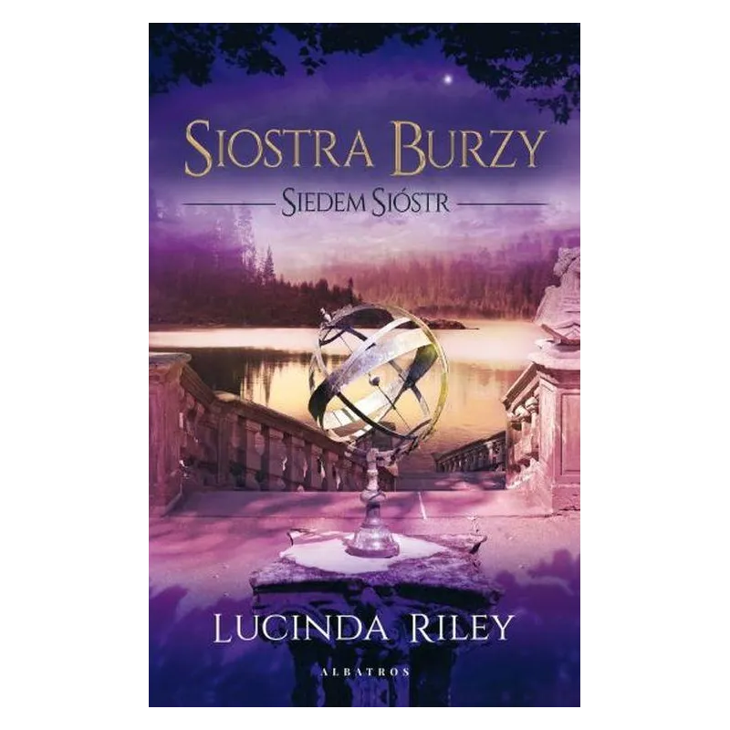 SIOSTRA BURZY. SIEDEM SIÓSTR Lucinda Riley - Albatros SIOSTRA BURZY. SIEDEM SIÓSTR Lucinda Riley - Albatros
