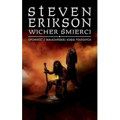 WICHER ŚMIERCI. OPOWIEŚCI Z MALAZAŃSKIEJ KSIĘGI POLEGŁYCH Steven Erikson - Mag