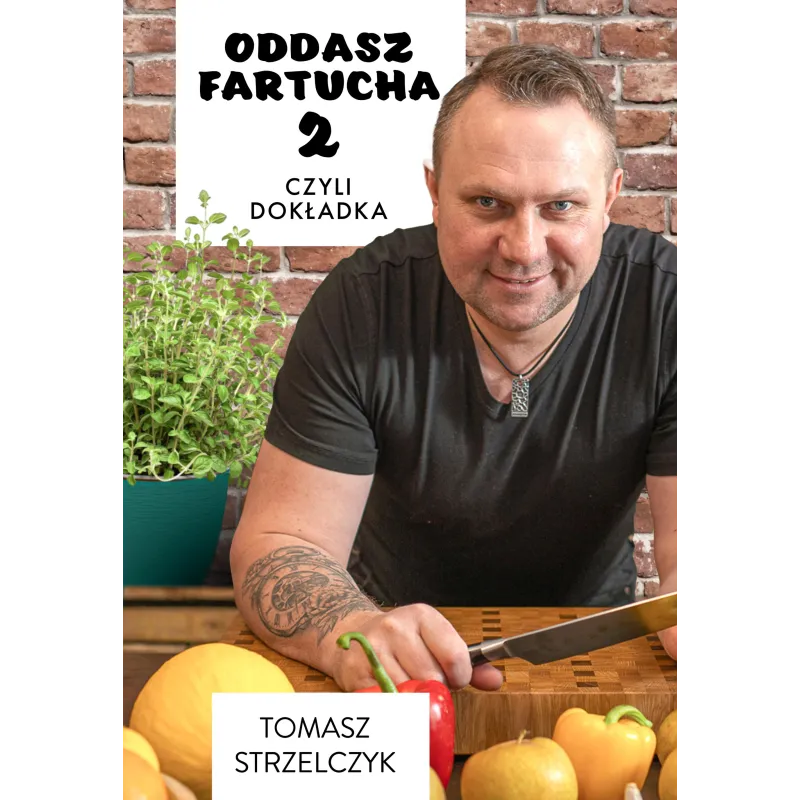 ODDASZ FARTUCHA 2 CZYLI DOKŁADKA Tomasz Strzelczyk - Znak