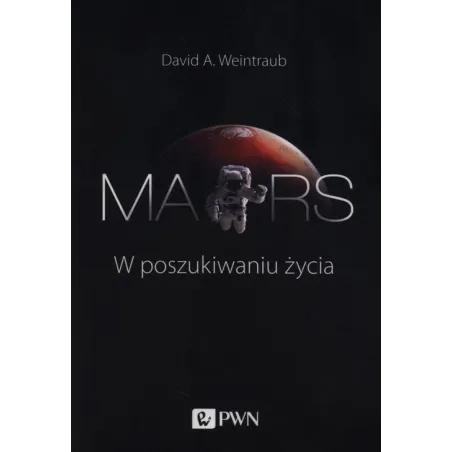 Mars. W Poszukiwaniu Życia