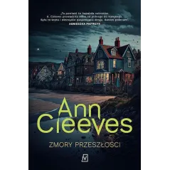 Zmory przeszłości Ann Cleeves