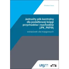 JEDNOLITY PLIK KONTROLNY DLA PODATKOWEJ KSIĘGI PRZYCHODÓW I ROZCHODÓW Arkadiusz Juzwa - ODDK