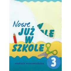 NOWE JUŻ W SZKOLE 3 BOX - Nowa Era
