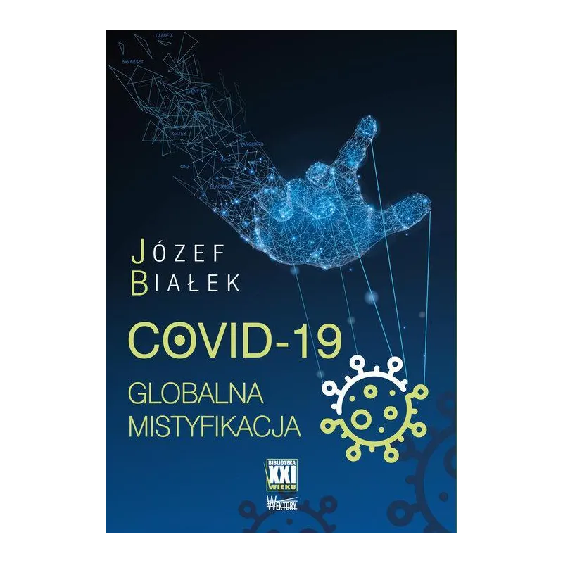 COVID-19 GLOBALNA MISTYFIKACJA Józef Białek - Wektory