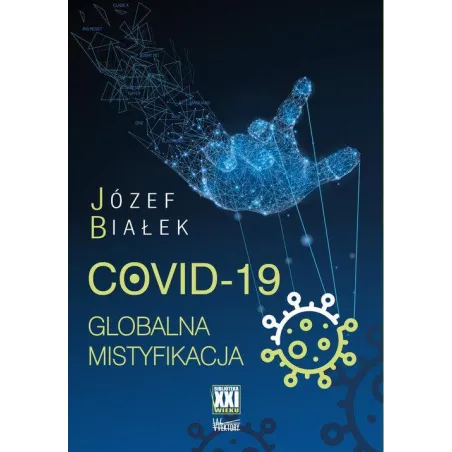COVID-19 GLOBALNA MISTYFIKACJA Józef Białek - Wektory