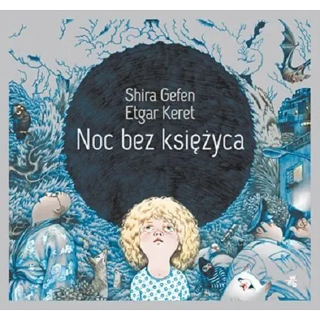 NOC BEZ KSIĘŻYCA Etgar Keret, Shira Gafen - WAB