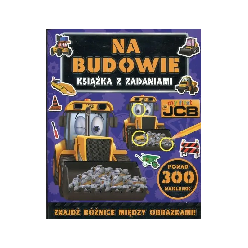 MY FIRST JCB NA BUDOWIE. KSIĄŻKA Z ZADANIAMI - Olesiejuk