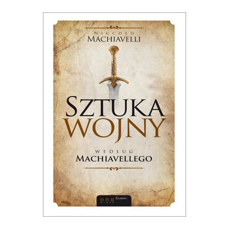 SZTUKA WOJNY WEDŁUG MACHIAVELLEGO - One Press