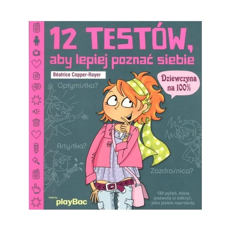 12 TESTÓW ABY LEPIEJ POZNAĆ SIEBIE. DZIEWCZYNA NA 100 % - Olesiejuk