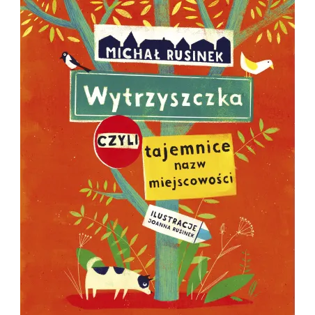 Wytrzyszczka Czyli Tajemnice Nazw Miejscowości Wytrzyszczka Czyli Tajemnice Nazw Miejscowości