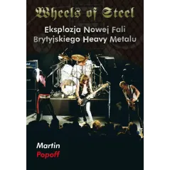 WHEELS OF STEEL. EKSPLOZJA NOWEJ FALI BRYTYJSKIEGO HEAVY METALU - Kagra