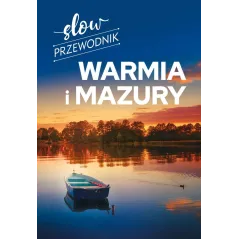 WARMIA I MAZURY. SLOW PRZEWODNIK ILUSTROWANY - SBM