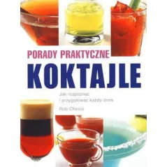 KOKTAJLE. PORADY PRAKTYCZNE - Olesiejuk