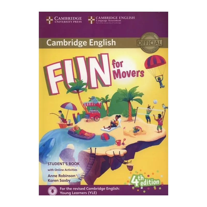 FUN FOR MOVERS STUDENTS BOOK + ONLINE ACTIVITIES - Cambridge University Press FUN FOR MOVERS STUDENTS BOOK + ONLINE ACTIVITIES - Cambridge University Press