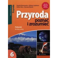 PRZYRODA POZNAĆ I ZROZUMIEĆ 6 PODRĘCZNIK Edward Dudek - Wiking