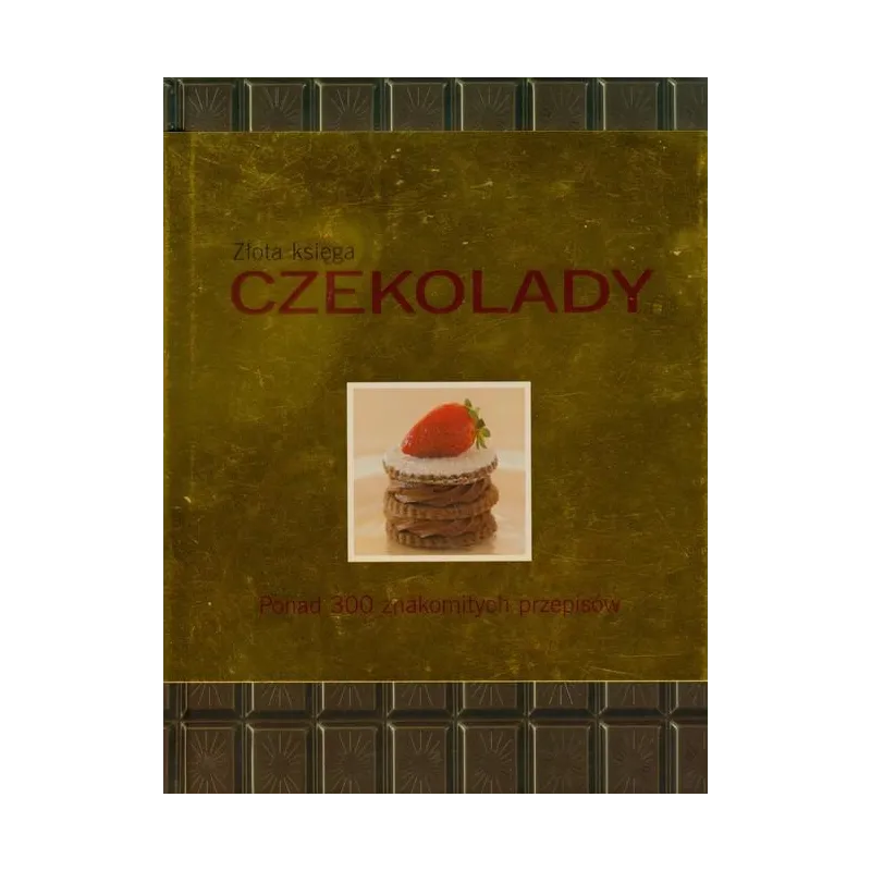 ZŁOTA KSIĘGA CZEKOLADY - Olesiejuk